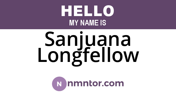 Sanjuana Longfellow