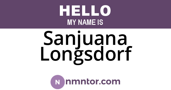 Sanjuana Longsdorf