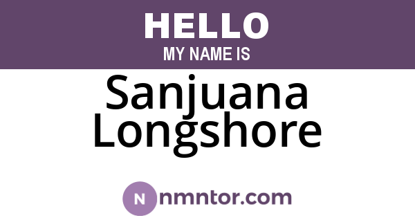 Sanjuana Longshore