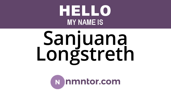 Sanjuana Longstreth