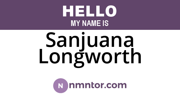 Sanjuana Longworth