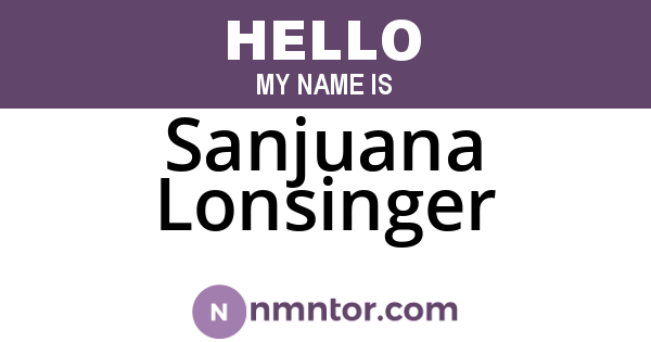 Sanjuana Lonsinger