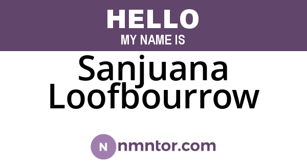 Sanjuana Loofbourrow