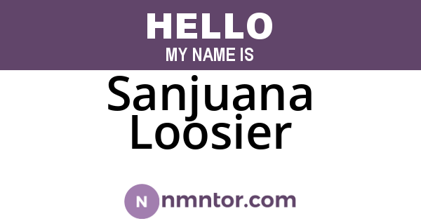 Sanjuana Loosier