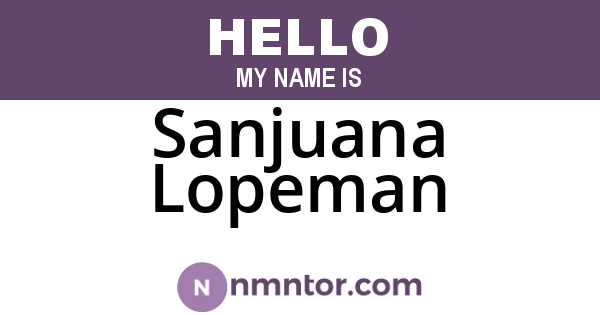 Sanjuana Lopeman