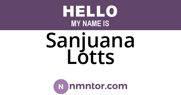 Sanjuana Lotts