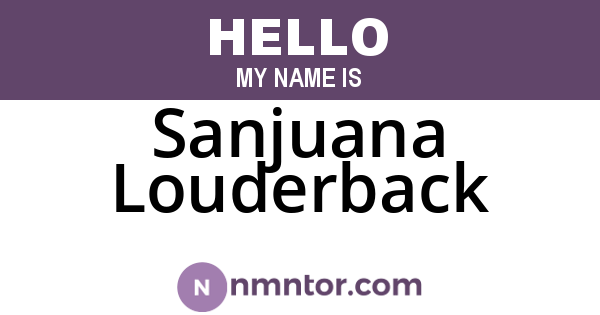 Sanjuana Louderback
