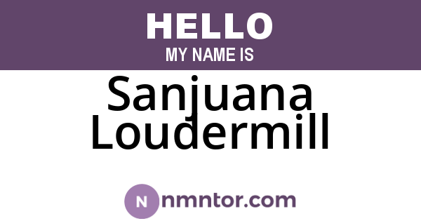 Sanjuana Loudermill