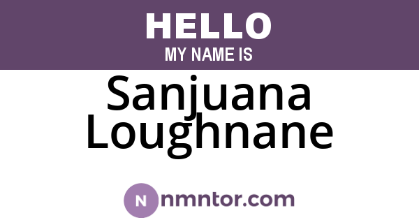 Sanjuana Loughnane