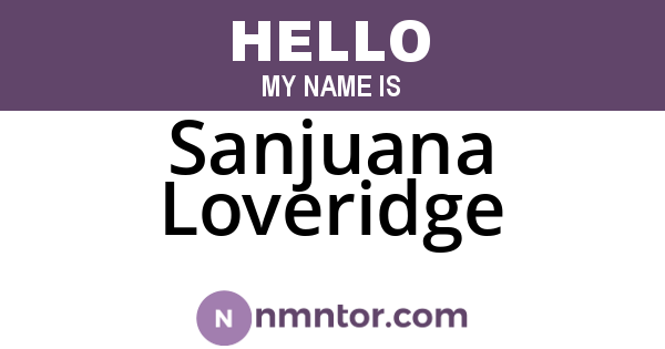 Sanjuana Loveridge
