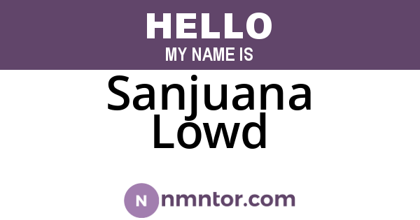 Sanjuana Lowd