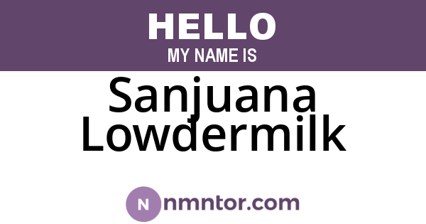Sanjuana Lowdermilk