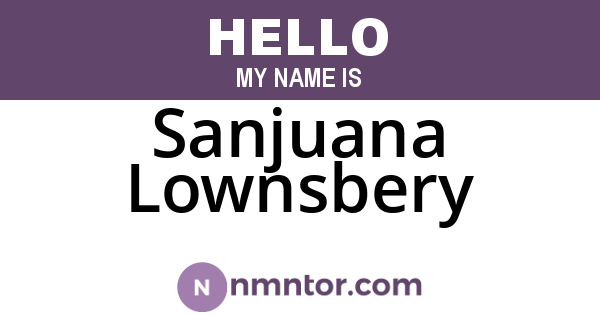Sanjuana Lownsbery