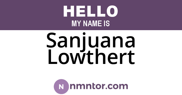 Sanjuana Lowthert