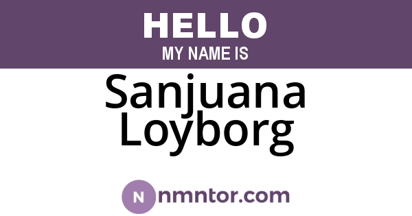 Sanjuana Loyborg