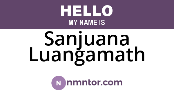 Sanjuana Luangamath