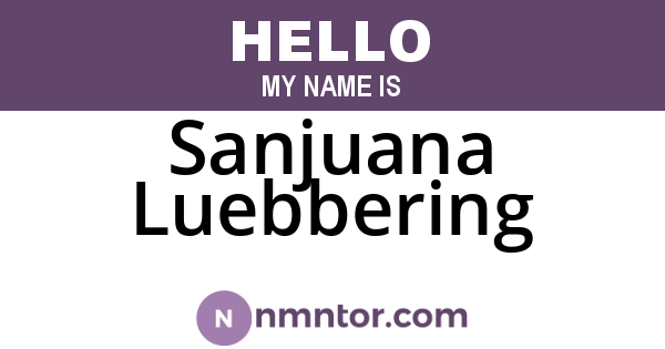 Sanjuana Luebbering