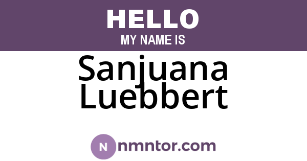Sanjuana Luebbert