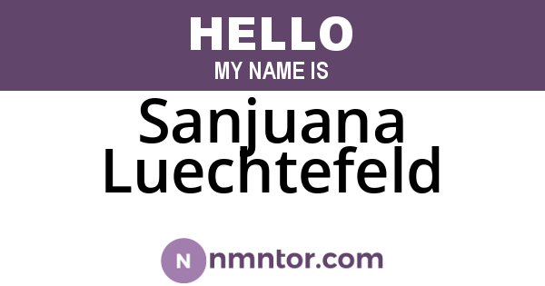 Sanjuana Luechtefeld