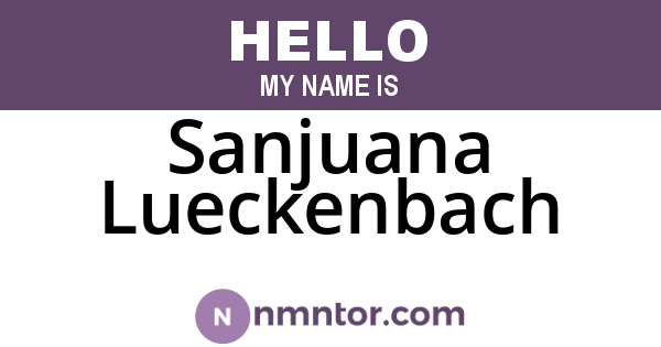 Sanjuana Lueckenbach