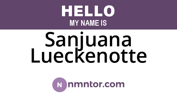 Sanjuana Lueckenotte