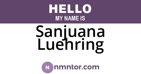 Sanjuana Luehring