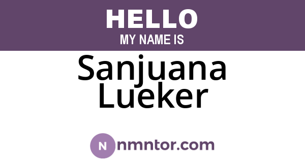 Sanjuana Lueker