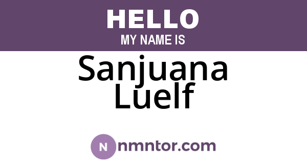 Sanjuana Luelf
