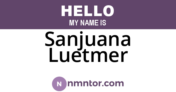 Sanjuana Luetmer