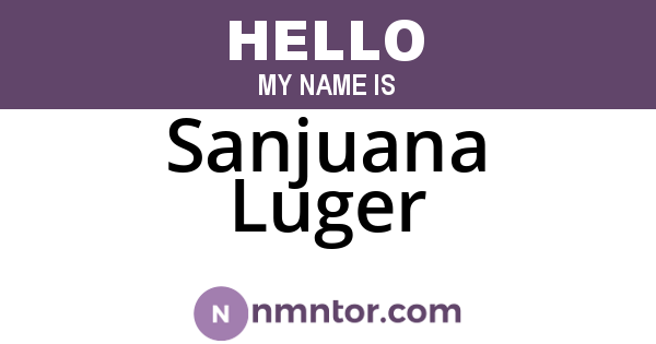 Sanjuana Luger