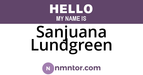 Sanjuana Lundgreen