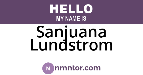Sanjuana Lundstrom