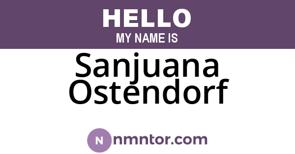 Sanjuana Ostendorf