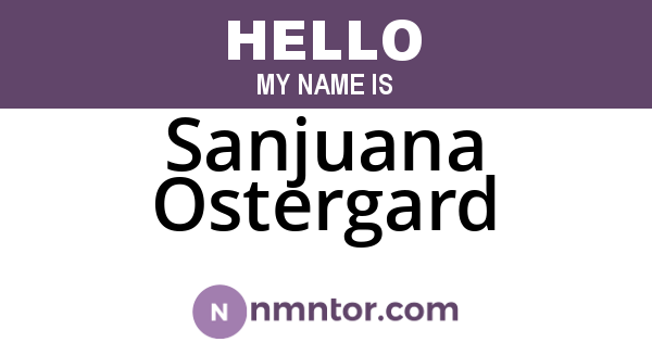 Sanjuana Ostergard