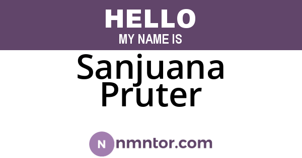 Sanjuana Pruter