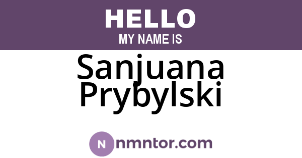 Sanjuana Prybylski