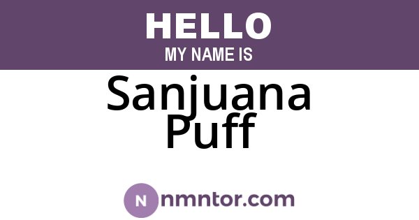 Sanjuana Puff