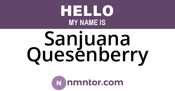 Sanjuana Quesenberry
