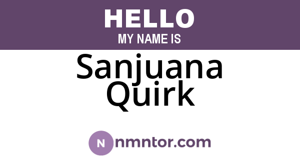 Sanjuana Quirk
