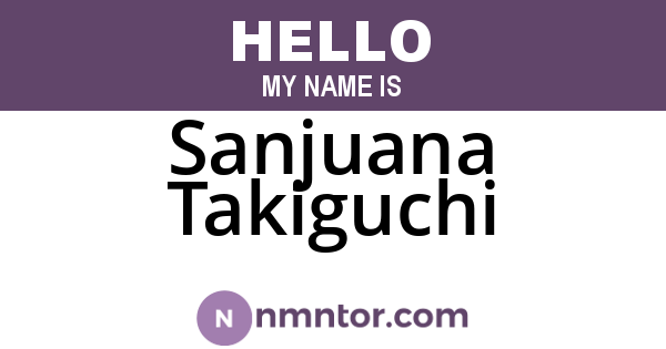 Sanjuana Takiguchi