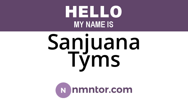 Sanjuana Tyms