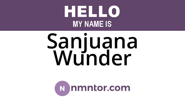 Sanjuana Wunder