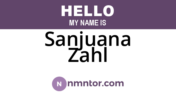 Sanjuana Zahl