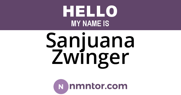Sanjuana Zwinger