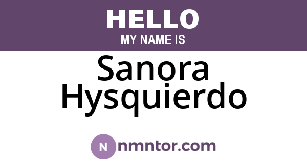 Sanora Hysquierdo