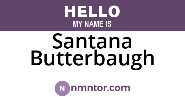 Santana Butterbaugh