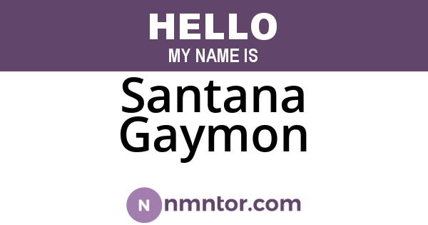 Santana Gaymon
