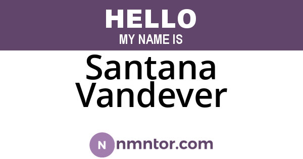 Santana Vandever