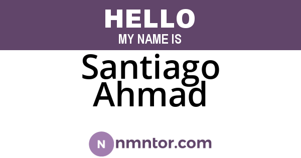 Santiago Ahmad