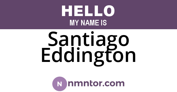 Santiago Eddington